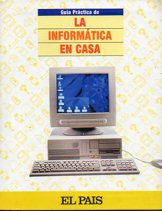 GUA PRCTICA DE LA INFORMTICA EN CASA.