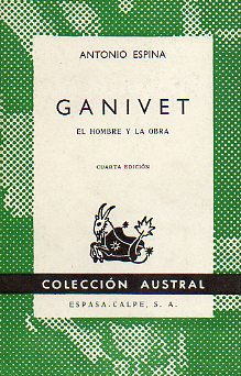 GANIVET. EL HOMBRE Y LA OBRA. 4 ed.