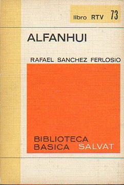 INDUSTRIAS Y ANDANZAS DE ALFANHU. Prl. de Juan Benet.