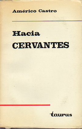 HACIA CERVANTES. 3ª ed. considerablemente renovada.