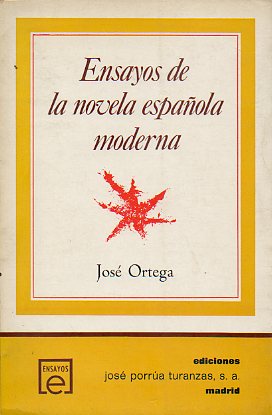 ENSAYOS DE LA NOVELA ESPAOLA MODERNA.