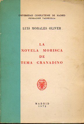 LA NOVELA MORISCA DE TEMA GRANADINO.