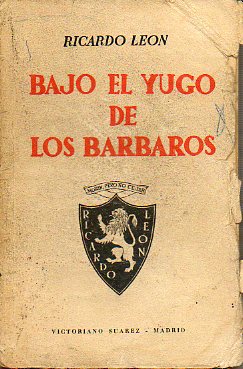 BAJO EL YUGO DE LOS BRBAROS.