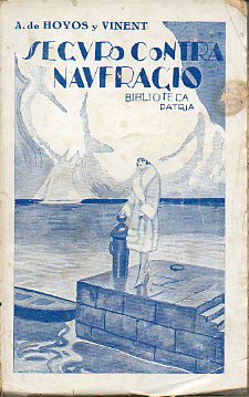 SEGURO CONTRA NAUFRAGIO. Novela original laureda con el Premio Domecq.