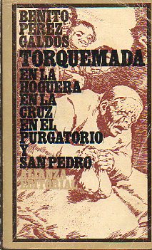 TORQUEMADA EN LA HOGUERA. TORQUEMADA EN LA CRUZ. TORQUEMADA EN EL PURGATORIO. TORQUEMADA Y SAN PEDRO.