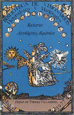 RECITARIOS ASTROL�GICO Y ALQU�MICO. Edici�n de Jos� Manuel Vall�s.