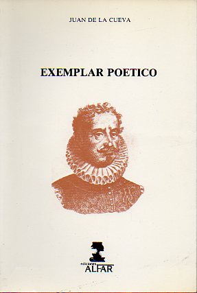 EXEMPLAR POTICO. Edicin crtica de Jos Mara Reyes Cano.