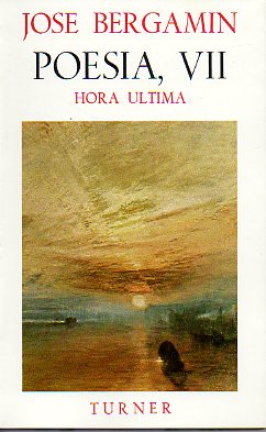 POES�A, VII. HORA �LTIMA.