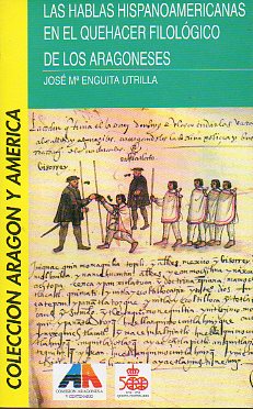 LAS HABLAS HISPANOAMERICANAS EN EL QUEHACER FIOLGICO DE LOS ARAGONESES.