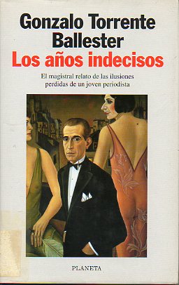 LOS AÑOS INDECISOS. 1ª edición.