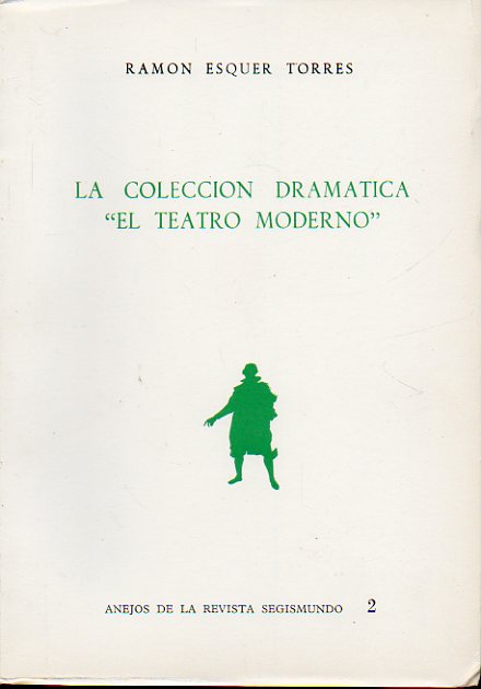 LA COLECCIN DRAMTICA EL TEATRO MODERNO.