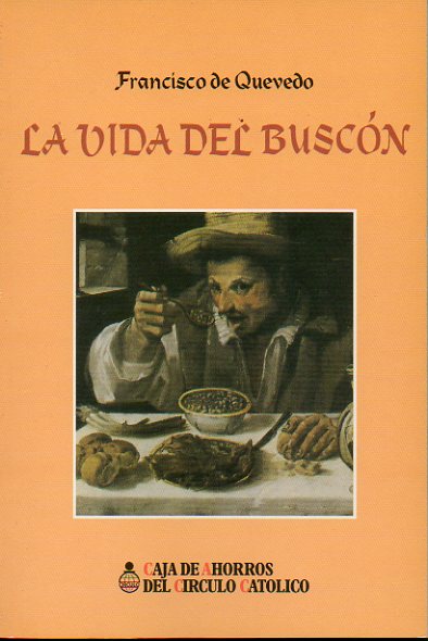 LA VIDA DEL BUSCN. Edicin anotada de Fernando Cabo Aseguinolaza.