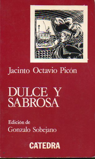 DULCE Y SABROSA. Edicin de Gonzalo Sobejano.