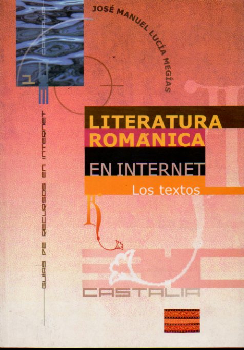 LITERATURA ROMNICA EN INTERNET. LOS TEXTOS.