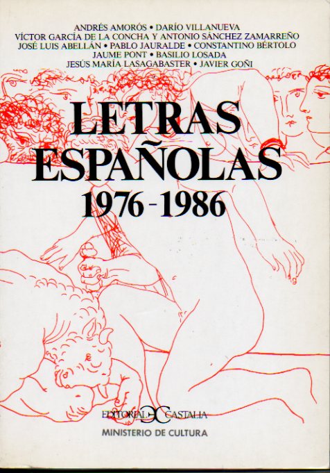 LETRAS ESPAOLAS 1976-1986. Textos de Andrs Amors, Daro Villanueva, V. Garca de la Concha, Jos Luis Abelln y otros. Textos sobre la literaturas
