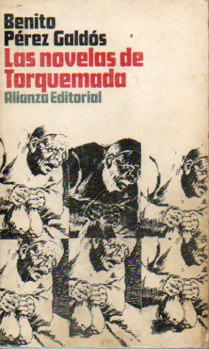 LAS NOVELAS DE TORQUEMADA: TORQUEMADA EN LA HOGUERA / TORQUEMADA EN LA CRUZ / TORQUEMADA EN EL PURGATORIO / TORQUEMADA Y SAN PEDRO. 2 ed.