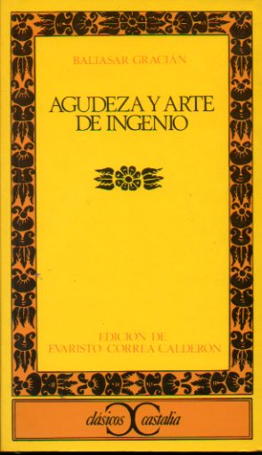 AGUDEZA Y ARTE DE INGENIO. Tomo II. Edicin de Evaristo Correa Caldern.