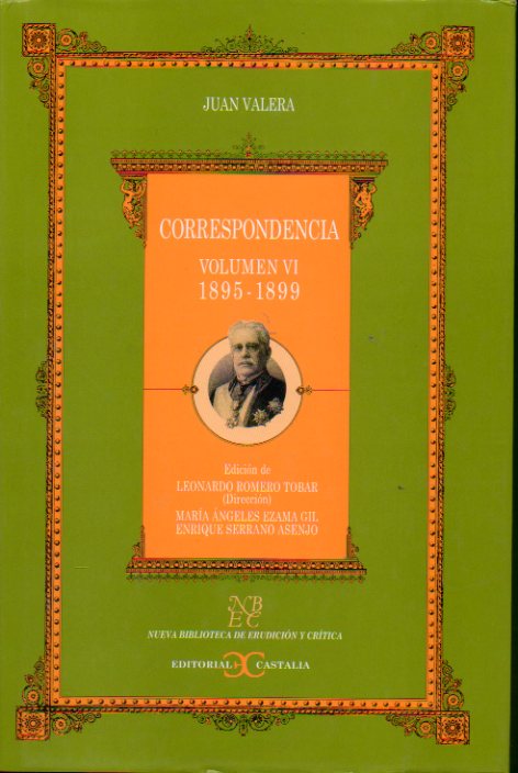 CORRESPONDENCIA. Vol. VI. (1895-1899). Edicin de Leonardo Romero Tobar.