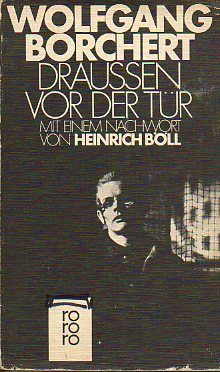 DRAUSSEN VOR DER TR. Mit einem Nachwort von Heinrich Bll.