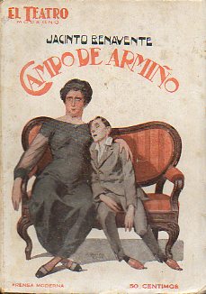 CAMPO DE ARMIO. Comedia en tres actos. Teatro de la Princesa, 14-II-1916.
