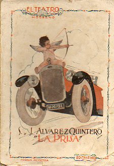 LA PRISA. Comedia en tres actos. Teatro Infanta Isabel, Madrid, 19-XI-1921.