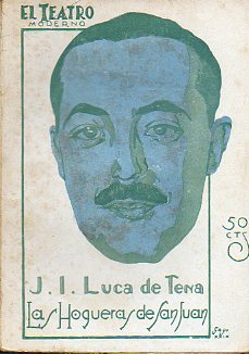 LAS HOGUERAS DE SAN JUAN. Drama en tres actos y en prosa. Teatro Espaol, 5-III-1929.