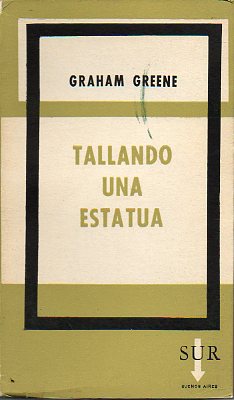 TALLANDO UNA ESTATUA. 1 ed. espaola.