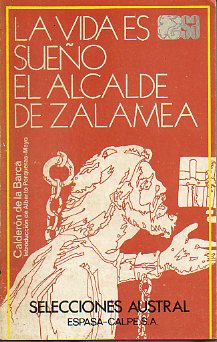 LA VIDA ES SUE�O / EL ALCALDE DE ZALAMEA.