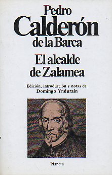 EL ALCALDE DE ZALAMEA. Edicin de Domingo Yndurin.