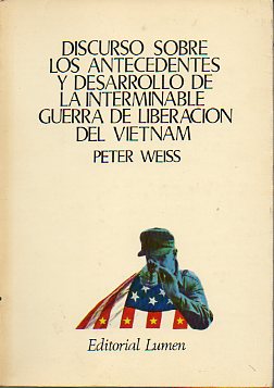 DISCURSO SOBRE LOS ANTECEDENTES Y DESARROLLO DE LA INTERMINABLE GUERRA DE LIBERACIN DEL VIETNAM COMO EJEMPLO DE LA NECESIDAD DE LA LUCHA ARMADA DE LO