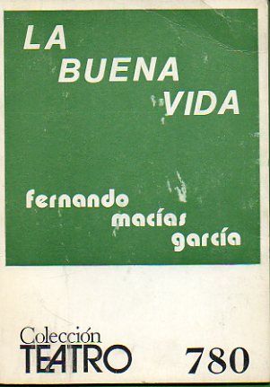 LA BUENA VIDA. Esperpento.