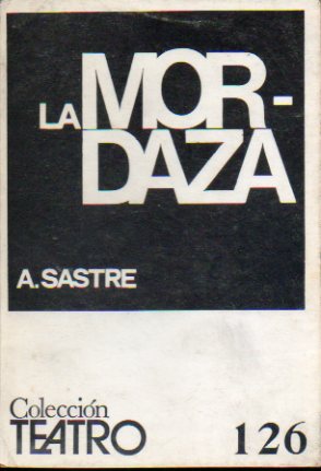 LA MORDAZA. Drama en seis  cuadros y un eplogo. 7 ed.