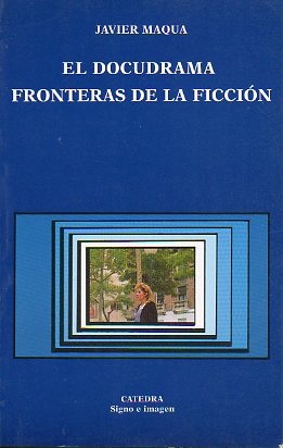 EL DOCUDRAMA FRONTERAS DE LA FICCIN.