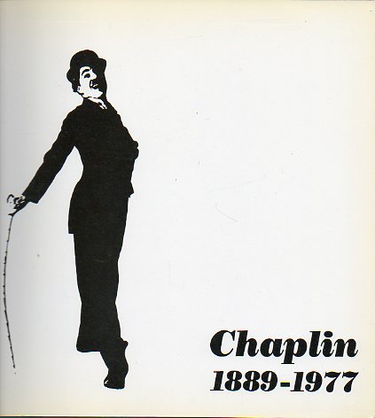 CHAPLIN, 1889-1977.