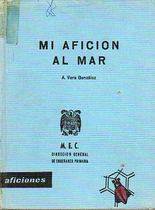 MI AFICIÓN AL MAR. 4ª ed.
