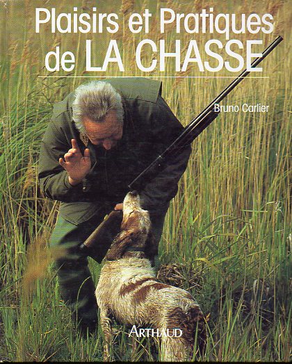 PLAISIRS ET PRATIQUES DE LA CHASSE.