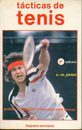 TCTICAS DE TENIS. Anlisis del jugador y del juego para vencer. Contiene 50 ilustraciones esquemticas. 4 ed.