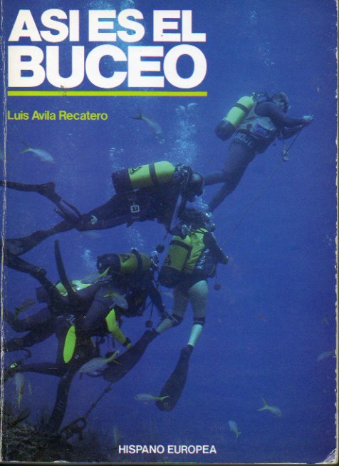 AS ES EL BUCEO. Con 159 ilustraciones.