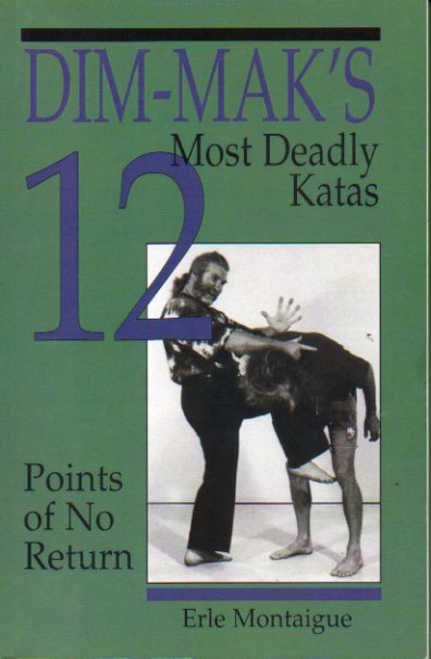 DIM-MAK�S MOST DEADLY KATAS 12. POINTS OF NO RETURN.