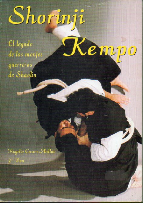 SHORINJI KEMPO. El legado de los monjes guerreros de Shaolin.