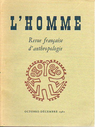 LHOMME. Revue Franaise dAnthropologie. Tome XXI. N 4.
