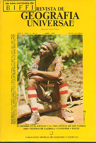 REVISTA DE GEOGRAFA UNIVERSAL. Ao 2. Vol. 3. N 4. El hombre en el espacio, La vida oculta de los Nambas, Iglesias de Lalibela, Canguros, Dante...