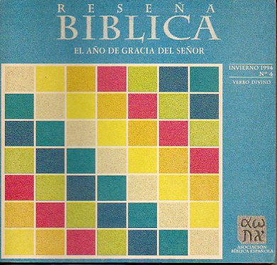 RESE�A B�BLICA. Revista bimestral de la Asociaci�n B�blica Espa�ola. N� 4. El a�o de gracia del Se�or.