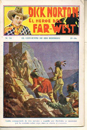 DICK NORTON. EL HROE DEL FAR-WEST. N 34. El convento de Ro Hermoso.