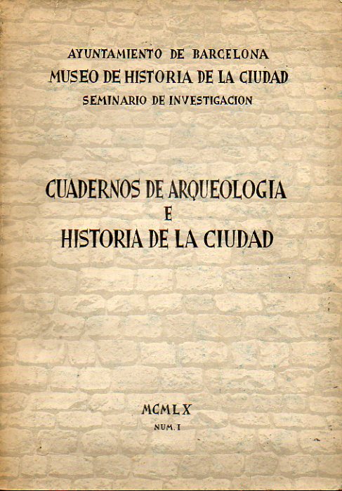 CUADERNOS DE ARQUEOLOGÍA E HISTORIA DE LA CIUDAD. Nº 1.