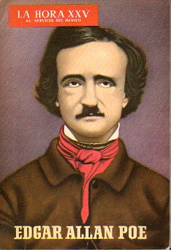 LA HORA XXV. AL SERVICIO DEL MDICO. Publicacin mensual literaria. N 36. En portada: Edgar Allan Poe.