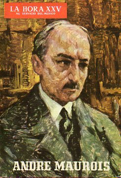 LA HORA XXV. AL SERVICIO DEL M�DICO. Publicaci�n mensual literaria. N� 45. En portada: Andr� Maurois.