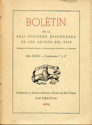 BOLETN DE LA REAL SOCIEDAD BASCONGADA DE AMIGOS DEL PAS. Ao XXXII. Cuadernos 1 y 2.