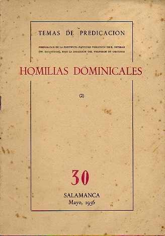HOMILAS DOMINICALES (2). Temas de Predicacin preparados en la... N 30.