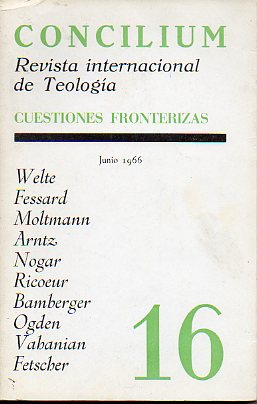 CONCILIUM. Revista Internacional de Teologa. N 16. CUESTIONES FRONTERIZAS.